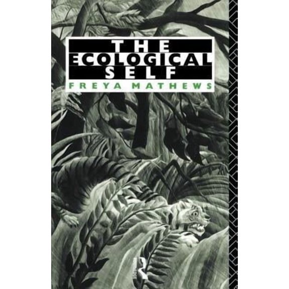 The Ecological Self Paperback Edition - Revised