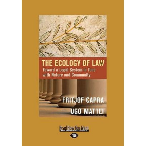 The Ecology of Law: Toward a Legal System in Tune with Nature and Community (Paperback) by Fritjof Capra and Ugo Mattei