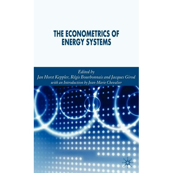The Econometrics of Energy Systems, (Hardcover)