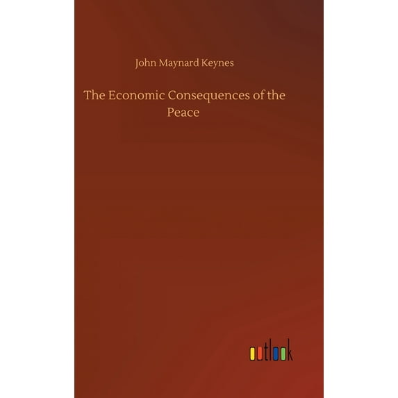 The Economic Consequences of the Peace (Hardcover)