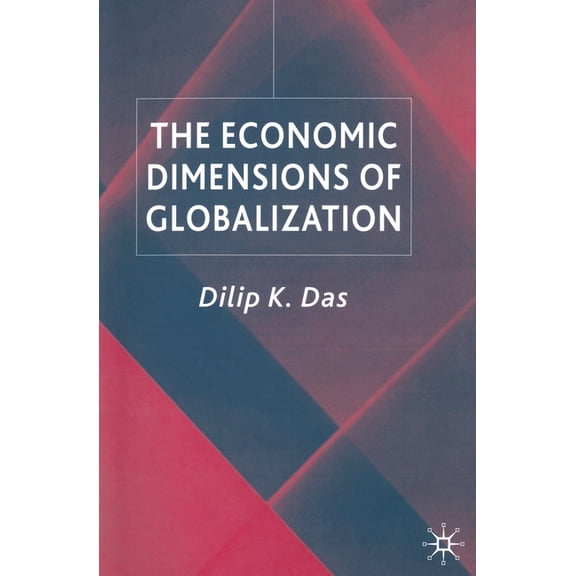 The Economic Dimensions of Globalization, (Paperback)