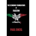 thumbnail image 1 of The Economic Foundations of Fascism (Hardcover), 1 of 1