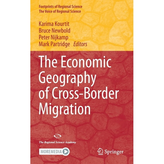 The Economic Geography of Cross-Border Migration, (Hardcover)