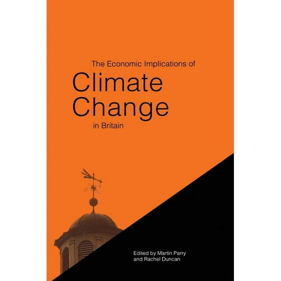 The Economic Implications of Climate Change in Britain, (Paperback)