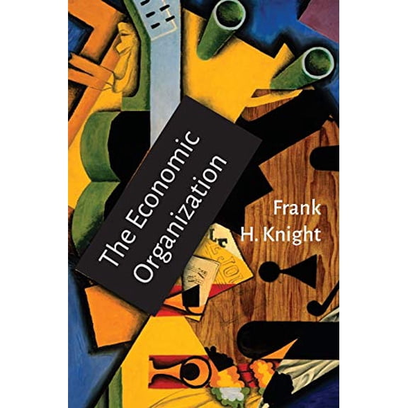 Pre-Owned The Economic Organization: With Notes On Cost and Utility Paperback