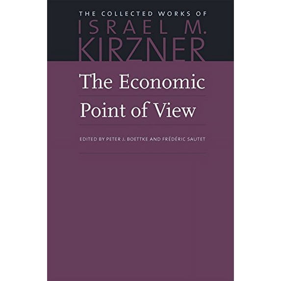 Pre-Owned The Economic Point of View (Hardcover) 086597733X 9780865977334