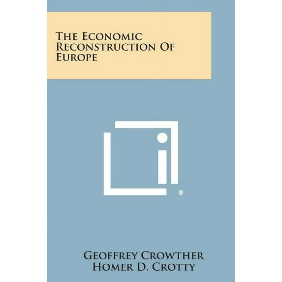 The Economic Reconstruction of Europe