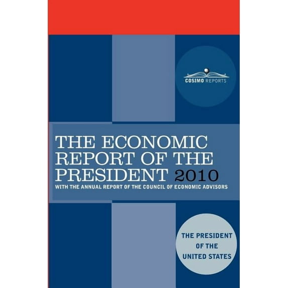 The Economic Report of the President 2010 (Paperback)