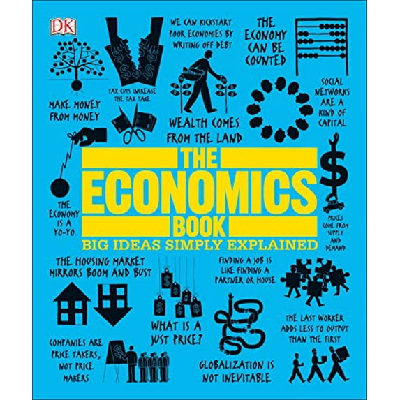 Pre-Owned The Economics Book: Big Ideas Simply Explained (Paperback) 1465473912 9781465473912