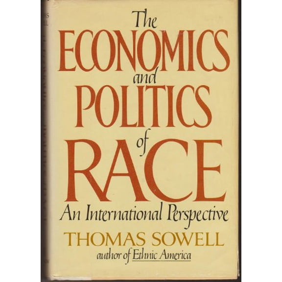 Pre-Owned The Economics and Politics of Race: An International Perspective (Hardcover) 0688018912 9780688018917