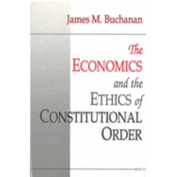 Pre-Owned The Economics and the Ethics of Constitutional Order (Hardcover) 0472102222 9780472102228