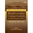 thumbnail image 1 of Pre-Owned The Economics of Biodiversity Conservation in Sub-Saharan Africa : Mending the Ark 9781840641509 Used, 1 of 1
