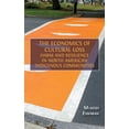 thumbnail image 1 of The Economics of Cultural Loss: Harm and Resilience in North American Indigenous Communities, (Hardcover), 1 of 1