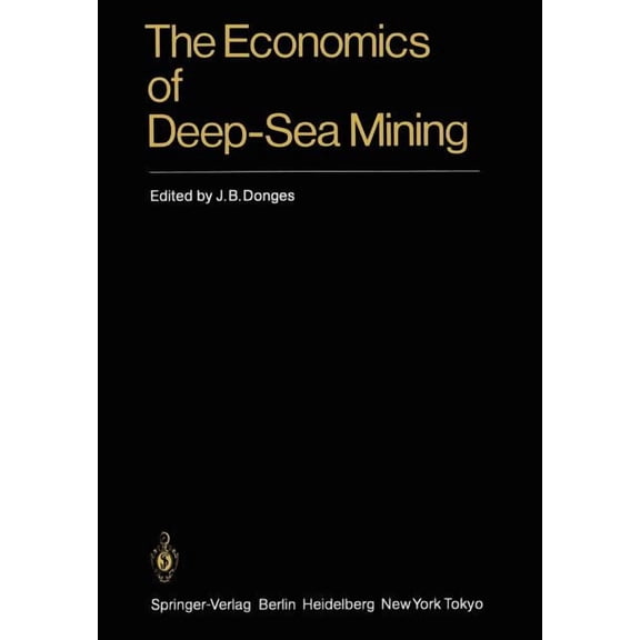 The Economics of Deep-Sea Mining, (Paperback)