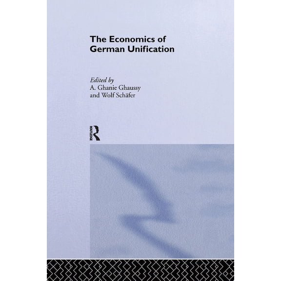 The Economics of German Unification, (Paperback)