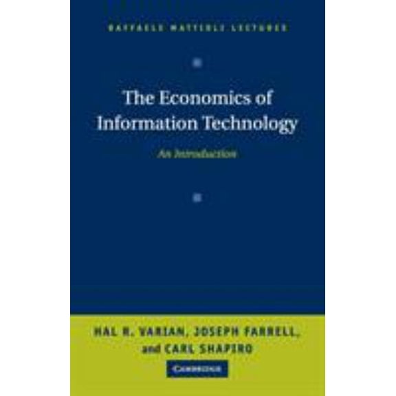 Pre-Owned The Economics of Information Technology: An Introduction (Paperback) by Hal R. Varian, Joseph Farrell, Carl Shapiro