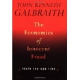 thumbnail image 1 of Pre-Owned The Economics of Innocent Fraud: Truth for Our Time (Hardcover) 0618013245 9780618013241, 1 of 1