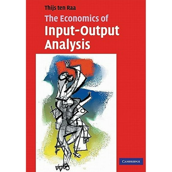 Pre-Owned The Economics of Input-Output Analysis (Paperback 9780521602679) by Thijs Ten Raa