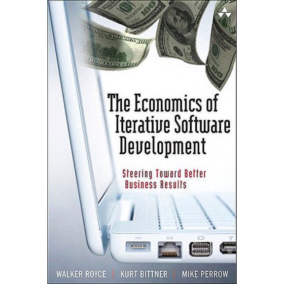 Pre-Owned The Economics of Iterative Software Development : Steering Toward Better Business Results (Hardcover)