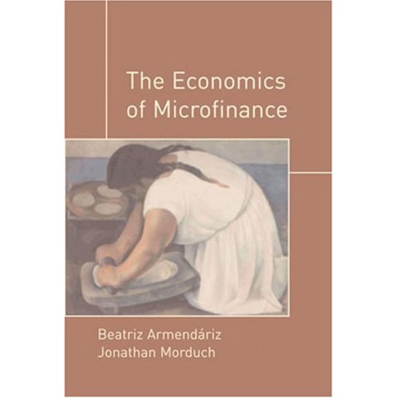 Pre-Owned The Economics Of Microfinance (Hardcover) 0262012162 9780262012164
