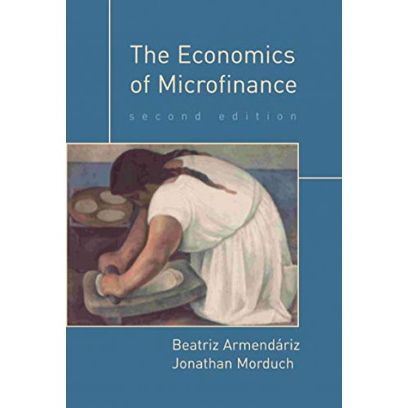 Pre-Owned The Economics of Microfinance (Paperback) 0262513986 9780262513982