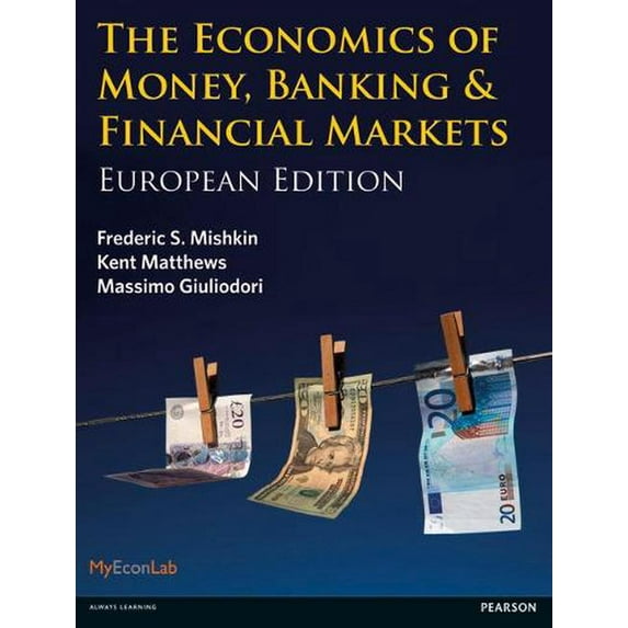 The Economics of Money, Banking and Financial Markets (Paperback)