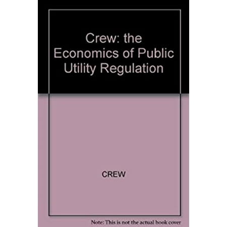 Pre-Owned The Economics of Public Utility Regulation (Hardcover) 9780262031271