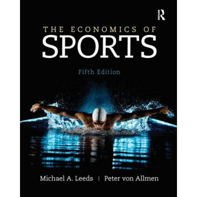 Pre-Owned The Economics of Sports (Hardcover) 0133022927 9780133022926