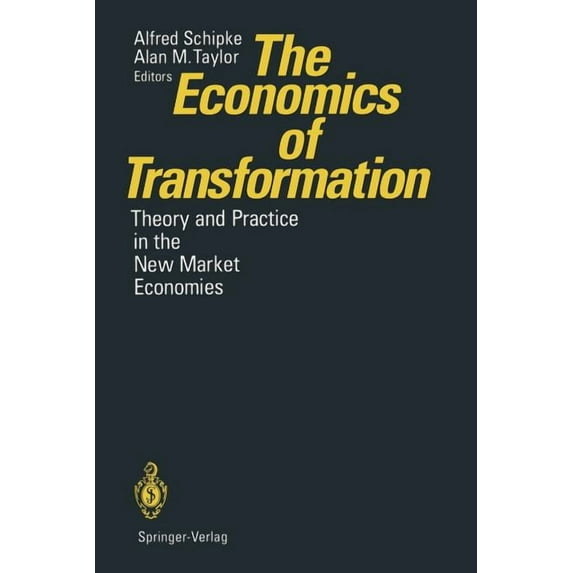 The Economics of Transformation: Theory and Practice in the New Market Economies, (Paperback)