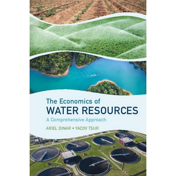 The Economics of Water Resources: A Comprehensive Approach, (Paperback)