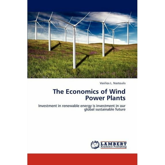 The Economics of Wind Power Plants