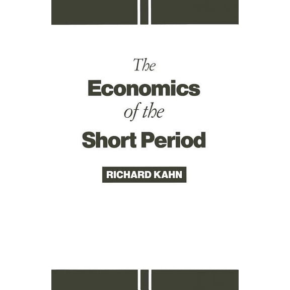 The Economics of the Short Period, (Paperback)