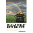 thumbnail image 1 of The Economies of Queer Inclusion: Transnational Organizing for Lgbti Rights in Uganda, (Paperback), 1 of 1