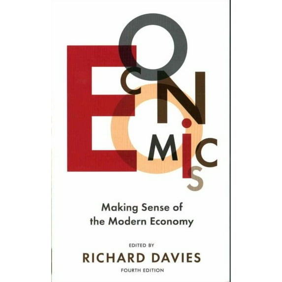 The Economist: Economics 4th edition: Making sense of the Modern Economy (Paperback)