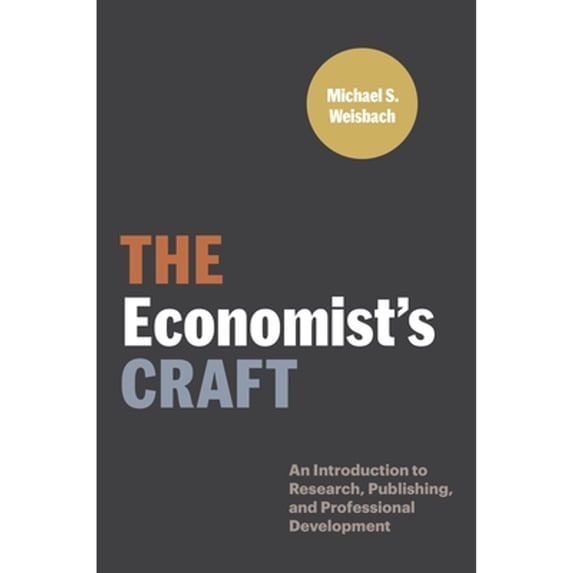 Pre-Owned The Economist's Craft: An Introduction to Research, Publishing, and Professional Development (Paperback) 0691216487 9780691216485