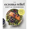 thumbnail image 1 of Pre-Owned The Eczema Relief Diet & Cookbook: Short-Term Meal Plans to Identify Triggers and Soothe Flare-Ups (Paperback) 1646115155 9781646115150, 1 of 1