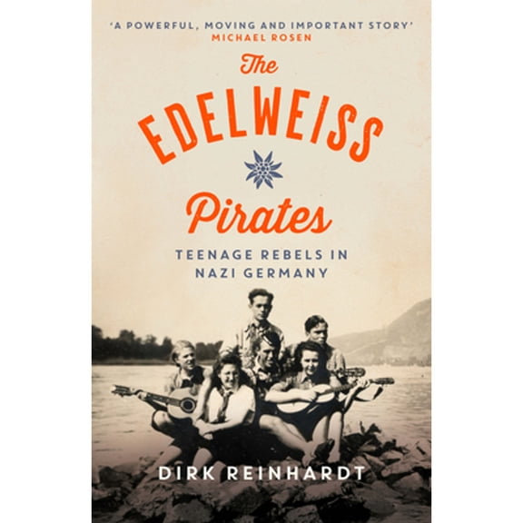 Pre-Owned The Edelweiss Pirates : Teenage Rebels in Nazi Germany (Paperback) 9781782693093