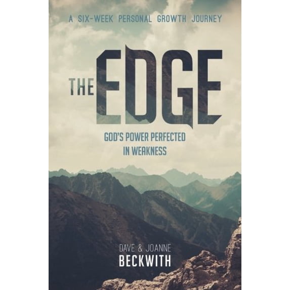 Pre-Owned The Edge: God's Power Perfected in Weakness (Paperback) 1942513666 9781942513667