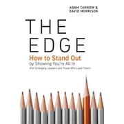 The Edge How to Stand Out by Showing Youre All In For Emerging Leaders and Those Who Lead Them, Hardcover