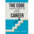 thumbnail image 1 of The Edge: Outperform, Outshine, And Outlast In Your Career, (Paperback), 1 of 1