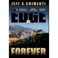 thumbnail image 1 of The Edge of Forever (Hardcover) by Jeff S Chimenti, 1 of 1