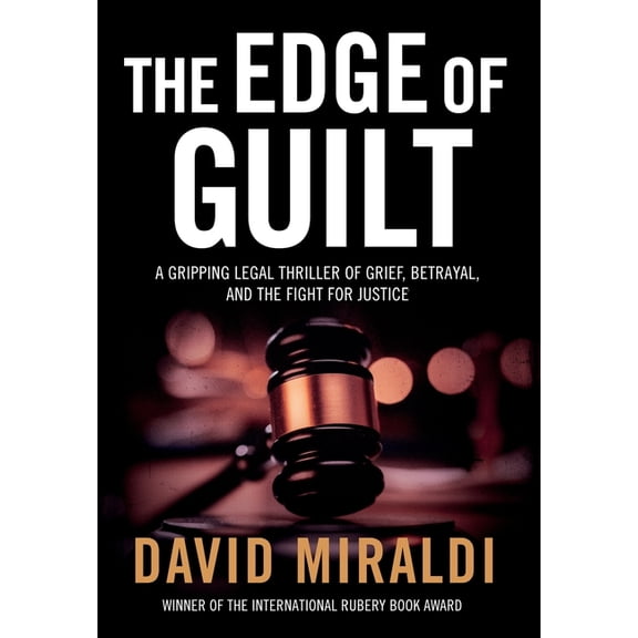 The Edge of Guilt: A Gripping Legal Thriller of Grief, Betrayal, and the Fight for Justice, (Hardcover)