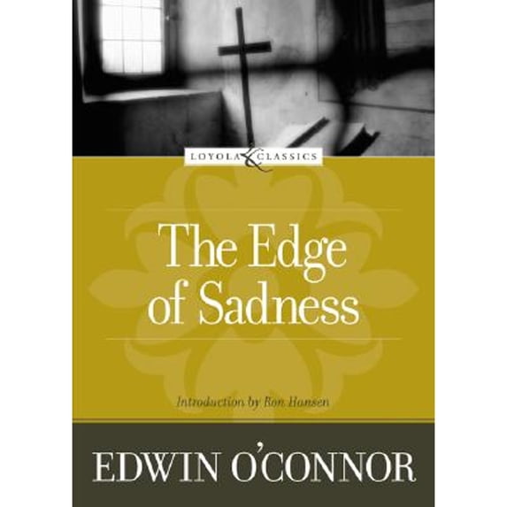 Pre-Owned The Edge of Sadness (Loyola Classics) (Paperback) 0829421238 9780829421231