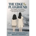 thumbnail image 1 of The Edge of The Playground: Two Stories one Journey: A Mother and Daughter's Memoir of Autism From Childhood to Adu, (Paperback), 1 of 1