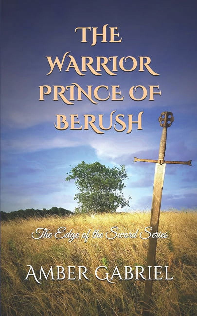 The Edge of the Sword: The Warrior Prince of Berush (Paperback)