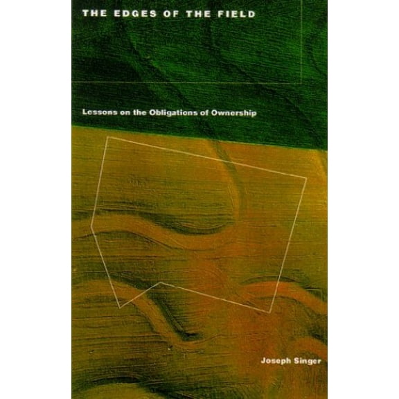 Pre-Owned The Edges of the Field: Lessons on the Obligations of Ownership (Hardcover) 0807004383 9780807004388