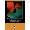 thumbnail image 1 of The Edinburgh Lectures on Mental Science (Dodo Press) (Paperback), 1 of 1