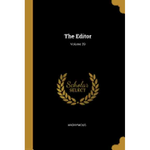 The Editor; Volume 39 (Paperback)