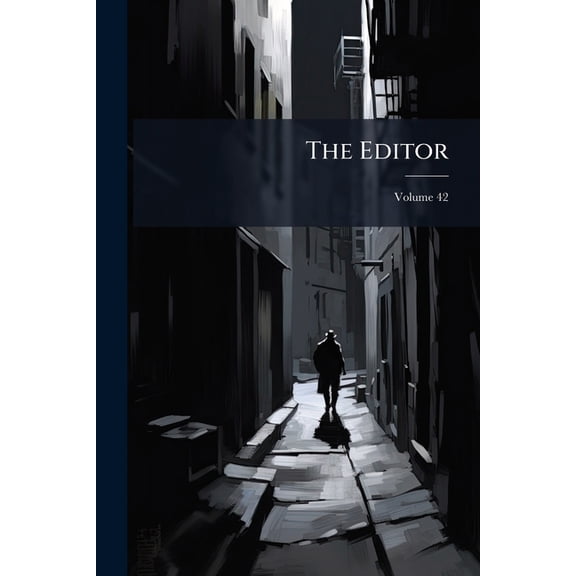 The Editor; Volume 42 (Paperback)