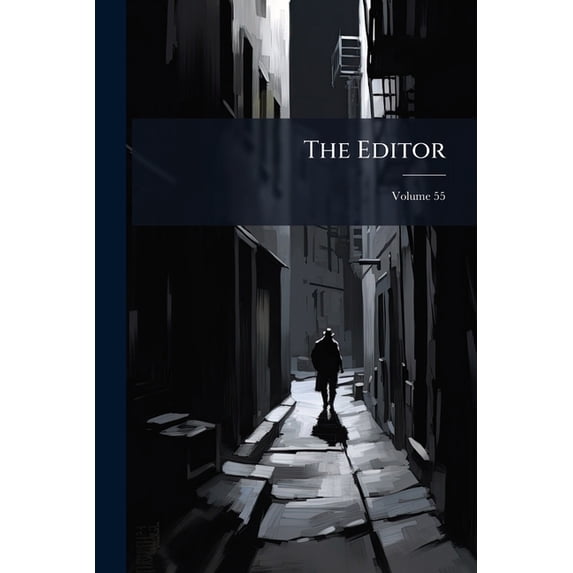 The Editor; Volume 55 (Paperback)